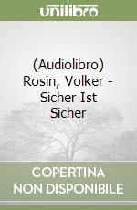 (Audiolibro) Rosin, Volker - Sicher Ist Sicher libro