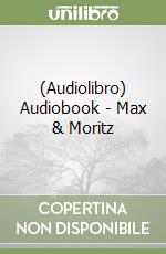 (Audiolibro) Audiobook - Max & Moritz libro