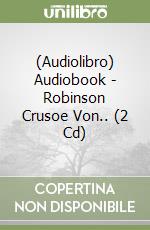 (Audiolibro) Audiobook - Robinson Crusoe Von.. (2 Cd) libro