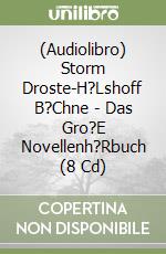 (Audiolibro) Storm Droste-H?Lshoff B?Chne - Das Gro?E Novellenh?Rbuch (8 Cd) libro