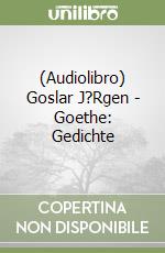 (Audiolibro) Goslar J?Rgen - Goethe: Gedichte libro