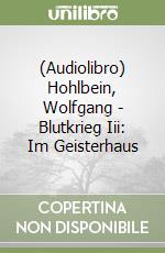 (Audiolibro) Hohlbein, Wolfgang - Blutkrieg Iii: Im Geisterhaus libro