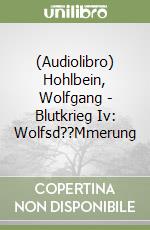 (Audiolibro) Hohlbein, Wolfgang - Blutkrieg Iv: Wolfsd??Mmerung libro