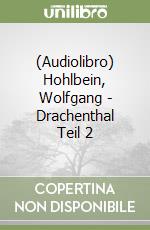 (Audiolibro) Hohlbein, Wolfgang - Drachenthal Teil 2 libro