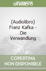 (Audiolibro) Franz Kafka - Die Verwandlung libro