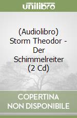 (Audiolibro) Storm Theodor - Der Schimmelreiter (2 Cd) libro