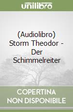 (Audiolibro) Storm Theodor - Der Schimmelreiter libro