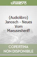 (Audiolibro) Janosch - Neues Vom Maeusesheriff libro