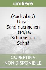 (Audiolibro) Unser Sandmaennchen - 014/Die Schoensten Schlaf libro