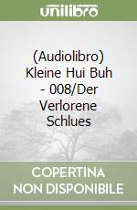 (Audiolibro) Kleine Hui Buh - 008/Der Verlorene Schlues libro