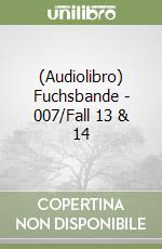 (Audiolibro) Fuchsbande - 007/Fall 13 & 14 libro