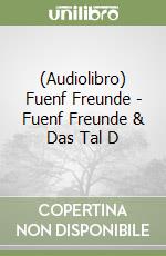 (Audiolibro) Fuenf Freunde - Fuenf Freunde & Das Tal D libro