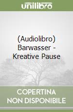 (Audiolibro) Barwasser - Kreative Pause