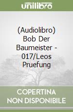 (Audiolibro) Bob Der Baumeister - 017/Leos Pruefung libro