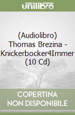 (Audiolibro) Thomas Brezina - Knickerbocker4Immer (10 Cd) libro