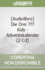 (Audiolibro) Die Drei ??? Kids - Adventskalender (2 Cd) libro