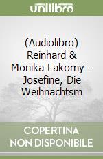 (Audiolibro) Reinhard & Monika Lakomy - Josefine, Die Weihnachtsm