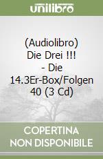 (Audiolibro) Die Drei !!! - Die 14.3Er-Box/Folgen 40 (3 Cd) libro