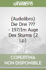 (Audiolibro) Die Drei ??? - 197/Im Auge Des Sturms (2 Lp) libro