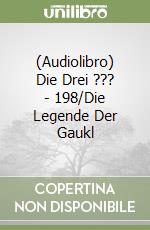 (Audiolibro) Die Drei ??? - 198/Die Legende Der Gaukl libro