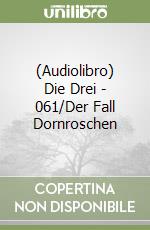 (Audiolibro) Die Drei - 061/Der Fall Dornroschen libro