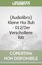 (Audiolibro) Kleine Hui Buh - 012/Der Verschollene Ritt libro