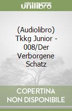 (Audiolibro) Tkkg Junior - 008/Der Verborgene Schatz libro