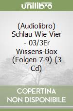 (Audiolibro) Schlau Wie Vier - 03/3Er Wissens-Box (Folgen 7-9) (3 Cd) libro