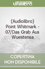 (Audiolibro) Point Whitmark - 07/Das Grab Aus Wuestensa libro