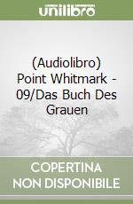 (Audiolibro) Point Whitmark - 09/Das Buch Des Grauen libro
