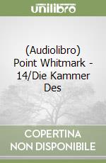 (Audiolibro) Point Whitmark - 14/Die Kammer Des libro