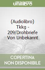 (Audiolibro) Tkkg - 209/Drohbriefe Von Unbekannt libro