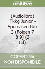 (Audiolibro) Tkkg Junior - Spurnasen-Box 3 (Folgen 7 8 9) (3 Cd) libro