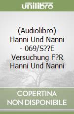 (Audiolibro) Hanni Und Nanni - 069/S??E Versuchung F?R Hanni Und Nanni libro