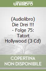 (Audiolibro) Die Drei !!! - Folge 75: Tatort Hollywood (3 Cd) libro