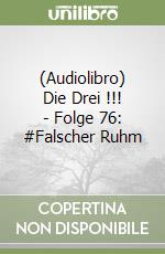 (Audiolibro) Die Drei !!! - Folge 76: #Falscher Ruhm libro