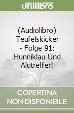 (Audiolibro) Teufelskicker - Folge 91: Hunniklau Und Alutreffer! libro