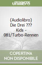 (Audiolibro) Die Drei ??? Kids - 081/Turbo-Rennen libro