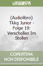 (Audiolibro) Tkkg Junior - Folge 19: Verschollen Im Stollen libro