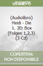 (Audiolibro) Heidi - Die 1. 3Er Box (Folgen 1,2,3) (3 Cd) libro