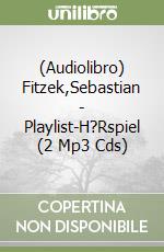 (Audiolibro) Fitzek,Sebastian - Playlist-H?Rspiel (2 Mp3 Cds) libro