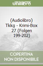 (Audiolibro) Tkkg - Krimi-Box 27 (Folgen 199-202) libro