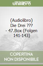 (Audiolibro) Die Drei ??? - 47.Box (Folgen 141-143) libro