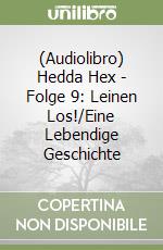 (Audiolibro) Hedda Hex - Folge 9: Leinen Los!/Eine Lebendige Geschichte libro