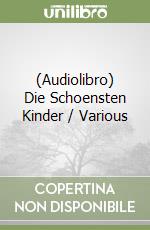 (Audiolibro) Die Schoensten Kinder / Various libro