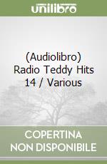 (Audiolibro) Radio Teddy Hits 14 / Various libro
