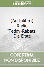 (Audiolibro) Radio Teddy-Rabatz Die Erste libro