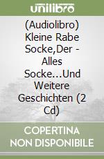 (Audiolibro) Kleine Rabe Socke,Der - Alles Socke...Und Weitere Geschichten (2 Cd) libro