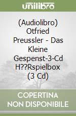 (Audiolibro) Otfried Preussler - Das Kleine Gespenst-3-Cd H??Rspielbox (3 Cd) libro