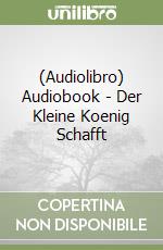 (Audiolibro) Audiobook - Der Kleine Koenig Schafft libro